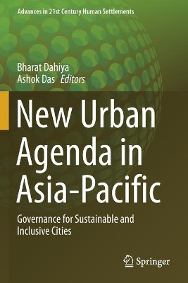 New Urban Agenda in Asia-Pacific: Governance for Sustainable and Inclusive Cities by Bharat Dahiya 9789811367113