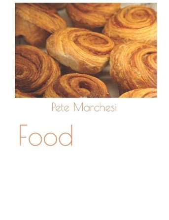 Food by Pete Marchesi 9798631735811