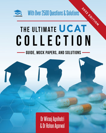 The Ultimate UCAT Collection: New Edition with over 2500 questions and solutions. UCAT Guide, Mock Papers, And Solutions. Free UCAT crash course! by Dr Wiraaj Agnihotri