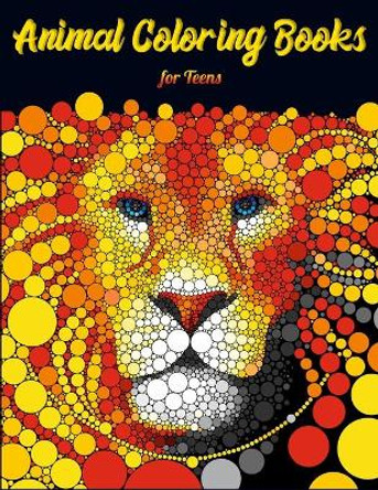 Animal Coloring Books for Teens: Cool Adult Coloring Book with Horses, Lions, Elephants, Owls, Dogs, and More! by Masab Press House 9798605551744