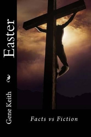 Easter: Facts vs Fiction by Tuelah Keith 9781496160874