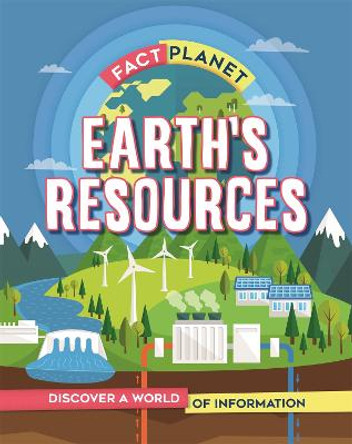 Fact Planet: Earth's Resources by Izzi Howell