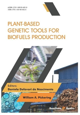 Plant-Based Genetic Tools for Biofuels Production by William A Pickering 9781681084626