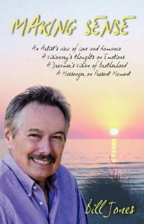 Making Sense by Bill Jones 9781608605880