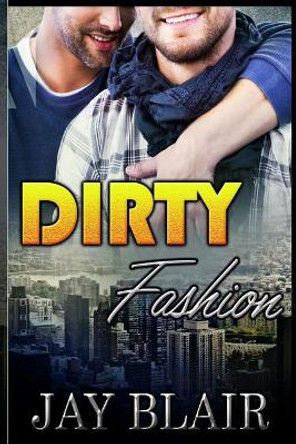 Dirty Fashion by Jay Blair 9781543092844