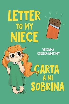 Letter to My Niece Carta a Mi Sobrina by Veronika Oselska-Nikitskiy 9781545612910