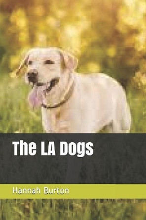 The LA Dogs by Hannah Jane Burton 9781674267418