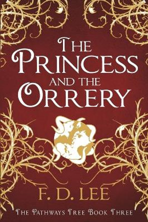 The Princess And The Orrery by F D Lee 9781790176076