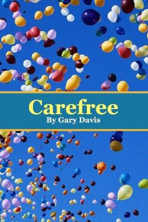 Carefree by Gary Davis 9781979452786