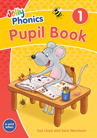 Jolly Phonics Pupil Book 1: in Print Letters (British English edition) by Sara Wernham