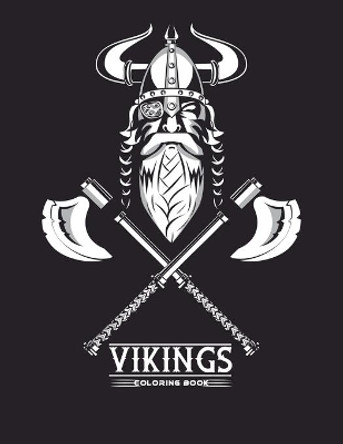 Vikings coloring book: A relaxation coloring book for adults vikings enthusiasts by Lunna Jhones 9798676324513