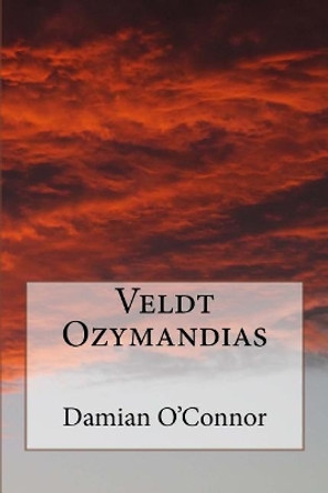 Veldt Ozymandias by Damian P O'Connor 9781981503377