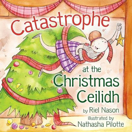 Catastrophe at the Christmas Ceilidh by Riel Nason 9781778610271