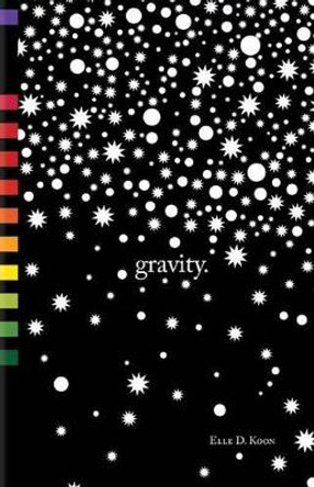 gravity: Blacked Out - Special Edition by Elle D Koon 9781518740121