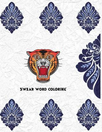 Swear Word Coloring: A Motivating Swear Word Coloring Book for Adults । Geometric Mandala Designs Coloring । Stress Relief and Relaxation Coloring Book by The Lost Ark 9798677804335