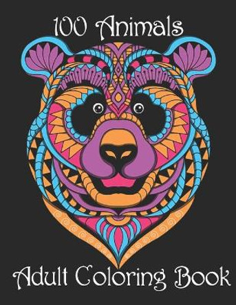 100 Animals Adult Coloring Book: Stress Relieving Designs to Color, Relax and Unwind (Coloring Books for Adults) by Yo Noto 9798732606928