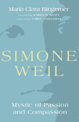 Simone Weil by Maria Clara Bingemer 9781498220682