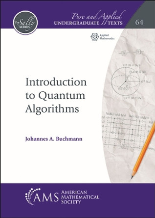 Introduction to Quantum Algorithms by Johannes A. Buchmann 9781470473983