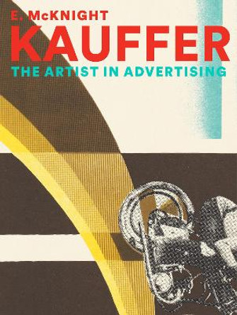 E. McKnight Kauffer: The Artist in Advertising by Caitlin Condell