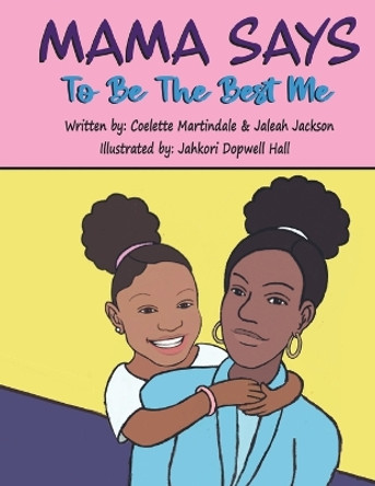 Mama Says To Be The Best Me by Coelette Martindale 9798985156140