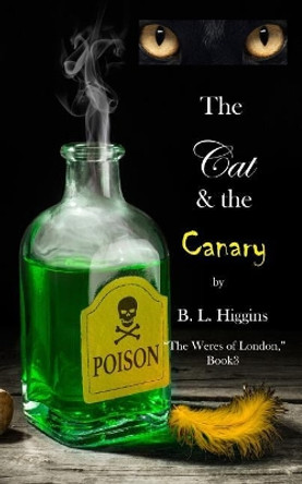 The Cat and the Canary by B L Higgins 9781790125364