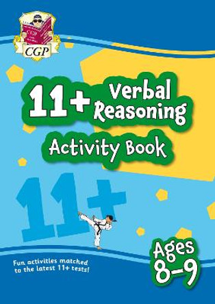 11+ Activity Book: Verbal Reasoning - Ages 8-9 by CGP Books