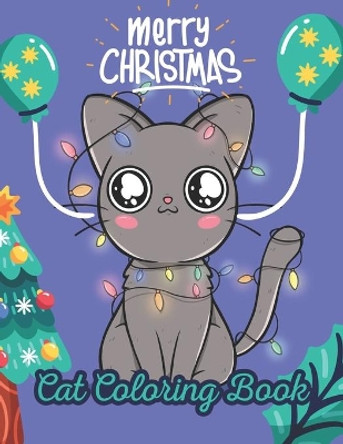 Merry Christmas Cat Coloring Book: unique cats with Christmas designs by Xahsan Xrif 9798552837601