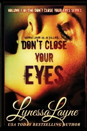 Don't Close Your Eyes: Volume 1 of the Don't Close Your Eyes Series by Lynessa Layne 9781956848076