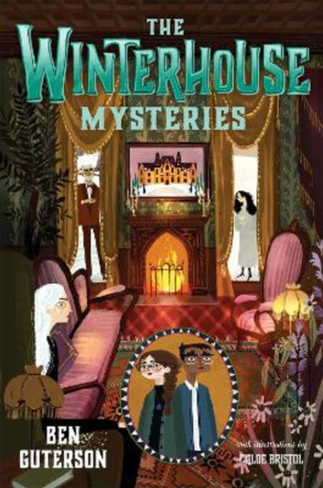 The Winterhouse Mysteries by Ben Guterson