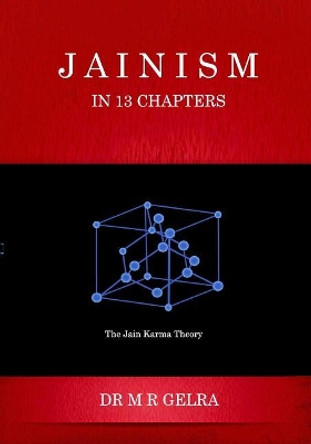 Jainism in 13 Chapters by Mahaveer Raj Gelra 9781539117377