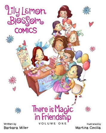 Lily Lemon Blossom Comics There is Magic in Friendship by Martina Cecilia 9781514739631