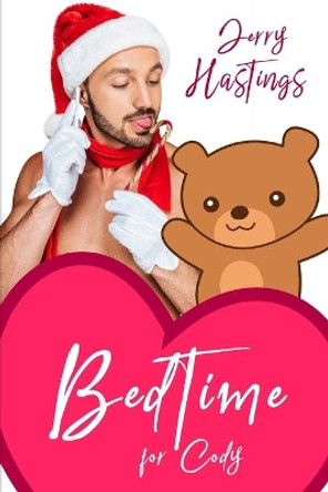 Bedtime for Cody: An ABDL MM Romance by Jerry Hastings 9798598027790
