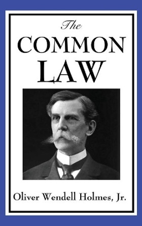 The Common Law by Oliver Wendell Holmes 9781515433231