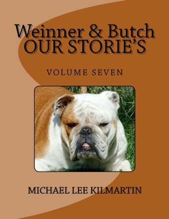 Weinner & Butch Our Stories: Sports Is Our Game by Michael Lee Kilmartin 9781983779800