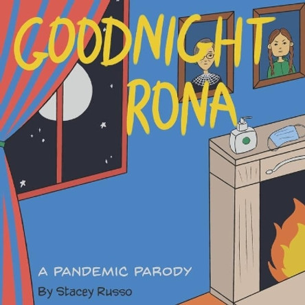 Goodnight Rona: A Pandemic Parody by Stacey Russo 9798575071068