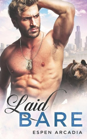 Laid Bare: A Gay Bear Shifter Romance by Espen Arcadia 9781791926984