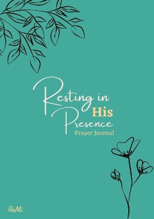 Resting in His Presence Prayer Journal by Ruth Mills 9780646864488