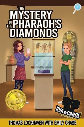 Ava & Carol Detective Agency: The Mystery of the Pharaoh's Diamonds by Thomas Lockhaven 9781639110421