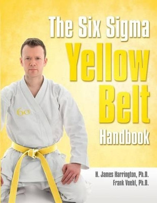The Six SIGMA Yellow Belt Handbook by Frank Voehl 9781932828245