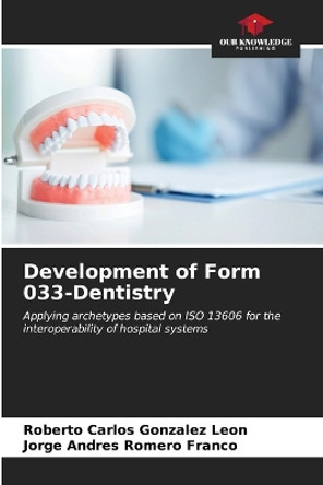 Development of Form 033-Dentistry by Roberto Carlos González León 9786206929321