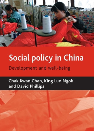 Social policy in China: Development and well-being by Chak Kwan Chan 9781861348814