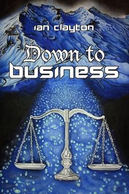 Down to Business by Ian Clayton 9781911251057