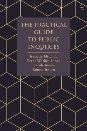 The Practical Guide to Public Inquiries by Isabelle Mitchell