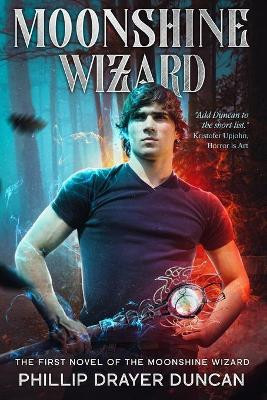 Moonshine Wizard by Phillip Drayer Duncan 9798642748947