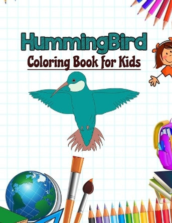 Hummingbird Coloring Book for Kids: Birds Activity Book by Neocute Press 9798644570119