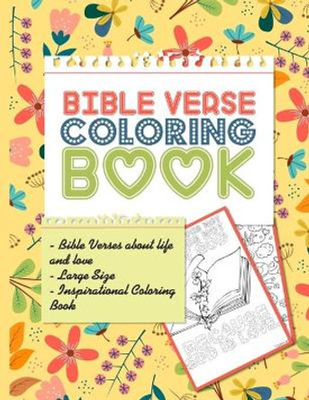 Bible verse coloring book: Bible Verses about life and love Large Size 8.5x11 Inspirational Bible coloring verse for kids and adults 60 Pages by Cfjn Publisher 9798642301616
