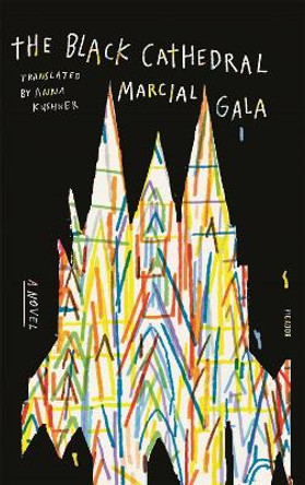 The Black Cathedral: A Novel by Marcial Gala