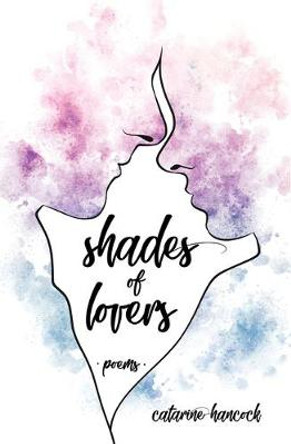 Shades of Lovers by Catarine Hancock