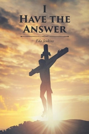 I Have the Answer by Eda Jenkins 9781645314868