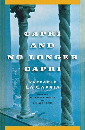 Capri and No Longer Capri by Raffaele La Capria 9781560255031